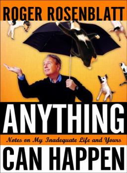 Hardcover Anything Can Happen: Notes on My Inadequate Life and Yours Book