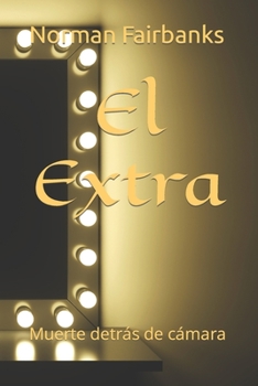 Paperback El Extra: Muerte detrás de cámara [Spanish] Book
