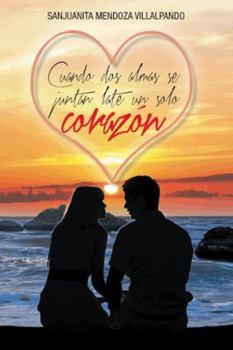 Paperback Cuando DOS Almas Se Juntan Late Un Solo Corazon [Spanish] Book