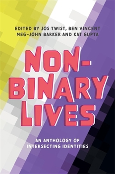 Paperback Non-Binary Lives: An Anthology of Intersecting Identities Book