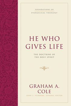 Hardcover He Who Gives Life: The Doctrine of the Holy Spirit Book