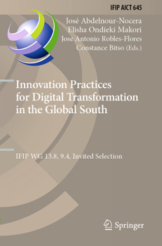 Paperback Innovation Practices for Digital Transformation in the Global South: Ifip Wg 13.8, 9.4, Invited Selection Book