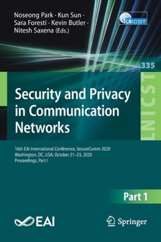 Paperback Security and Privacy in Communication Networks: 16th Eai International Conference, Securecomm 2020, Washington, DC, Usa, October 21-23, 2020, Proceedi Book