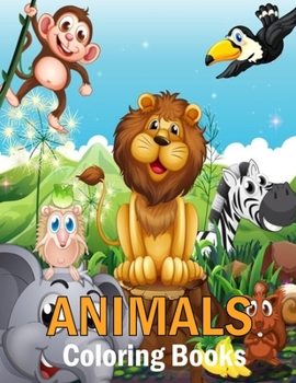 Paperback Animals Coloring Books: An Adult Coloring Book with Fun, Easy, and Relaxing Coloring Pages for Animal Lovers Book