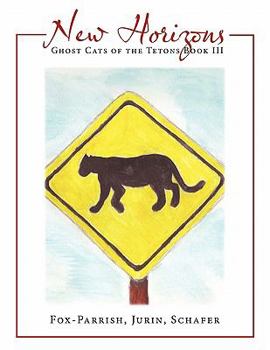 Paperback Ghost Cats of the Tetons: Book 3: New Horizons Book