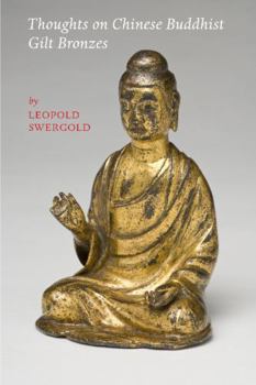 Paperback Thoughts on Chinese Buddhist Gilt Bronzes Book