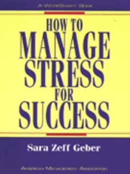 Paperback How to Manage Stress for Success (The Worksmart Series) Book