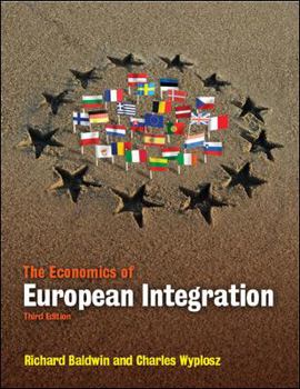 Paperback The Economics of European Integration. Richard Baldwin and Charles Wyplosz Book