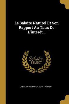 Paperback Le Salaire Naturel Et Son Rapport Au Taux De L'intérêt... [French] Book
