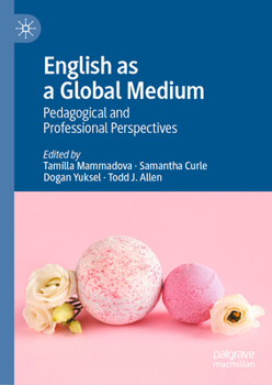 Hardcover English as a Global Medium: Pedagogical and Professional Perspectives Book
