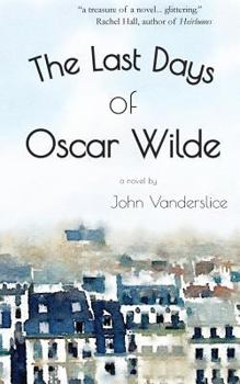 Paperback The Last Days Of Oscar Wilde Book