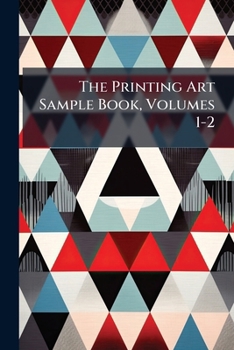 Paperback The Printing Art Sample Book, Volumes 1-2 Book