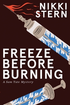 FREEZE BEFORE BURNING: A Sam Tate Mystery - Book #3 of the Sam Tate Mystery