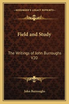 Paperback Field and Study: The Writings of John Burroughs V20 Book