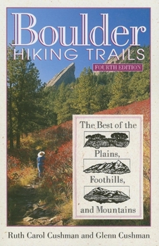 Paperback Boulder Hiking Trails: The Best of the Plains, Foothills and Mountains Book