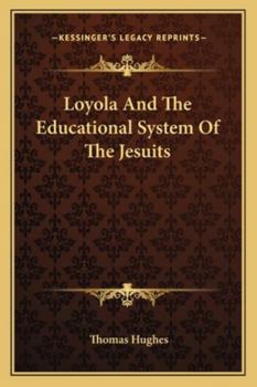 Paperback Loyola And The Educational System Of The Jesuits Book