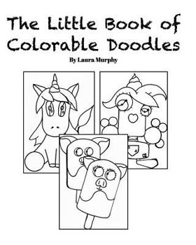Paperback The Little Book of Colorable Doodles: 22 Original Designs Book