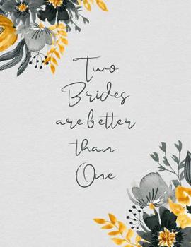 Two Brides Are Better Than One: Mrs and Mrs Lesbian Wedding Planner and Organizer