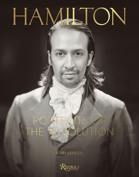 Hardcover Hamilton: Portraits of the Revolution Book