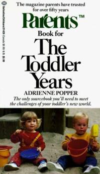Mass Market Paperback Parents Book for the Toddler Years Book