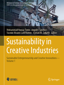 Hardcover Sustainability in Creative Industries: Sustainable Entrepreneurship and Creative Innovations--Volume 1 Book