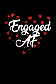 Paperback Engaged AF: Dot Grid 6x9 Notebook, Dotted Diary and Bullet Journal with 120 Pages great Bride, Bridal Party, Wife and Husband Gift Book