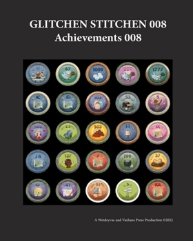 Paperback Glitchen Stitchen 008 Achievements 008 Book