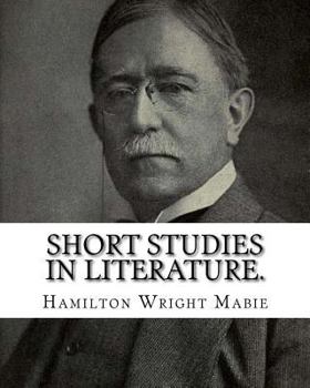 Paperback Short studies in literature. By: Hamilton Wright Mabie: Literature Book