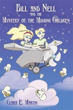 Bill and Nell and the Mystery of the Missing Children