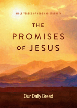 Paperback The Promises of Jesus: Bible Verses of Hope and Strength Book