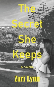 Paperback The secret she keeps: A Hollywood novella Book
