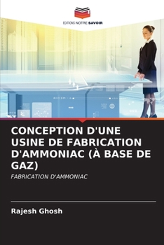 Paperback Conception d'Une Usine de Fabrication d'Ammoniac (À Base de Gaz) [French] Book