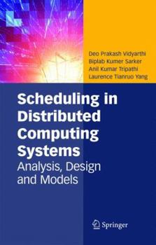 Hardcover Scheduling in Distributed Computing Systems: Analysis, Design and Models Book