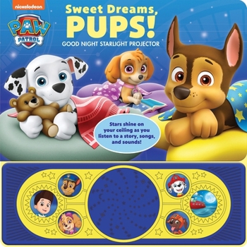 Board book Nickelodeon Paw Patrol: Sweet Dreams, Pups! Good Night Starlight Projector Sound Book [With Battery] Book