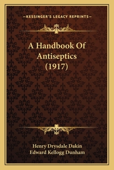 Paperback A Handbook Of Antiseptics (1917) Book