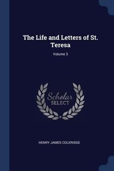 Paperback The Life and Letters of St. Teresa; Volume 3 Book