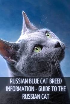 Paperback Russian Blue Cat Breed Information: Guide to the Russian Cat Book