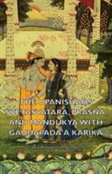 Paperback The Upanishads - Svetasvatara, Prasna, and Mandukya with Gaudapada'a Karika Book