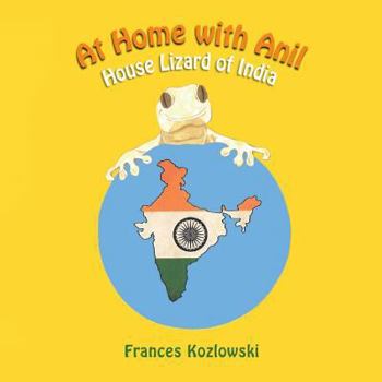 Paperback At Home with Anil: House Lizard of India Book