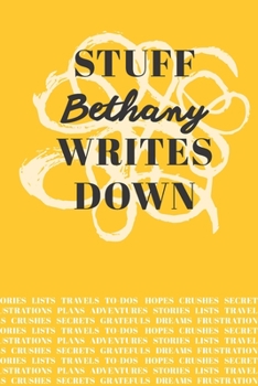 Paperback Stuff Bethany Writes Down: Personalized Journal / Notebook (6 x 9 inch) with 110 wide ruled pages inside [Mustard Yellow] Book