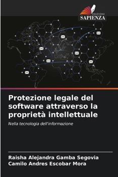 Paperback Protezione legale del software attraverso la proprietà intellettuale [Italian] Book