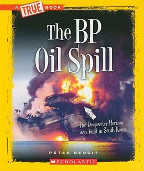 The BP Oil Spill - Book  of the A True Book
