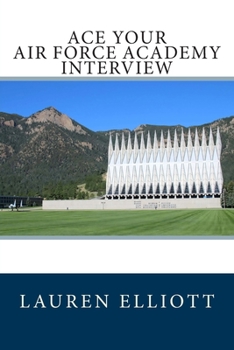 Paperback Ace Your Air Force Academy Interview Book