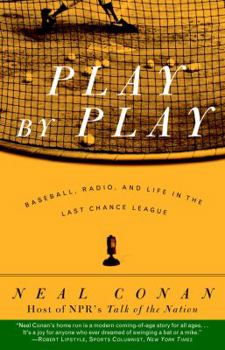 Paperback Play by Play: Baseball, Radio, and Life in the Last Chance League Book
