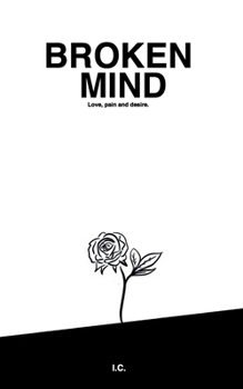 Paperback Broken Mind: Love, pain and desire Book