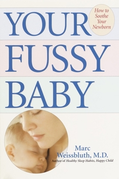 Paperback Your Fussy Baby: How to Soothe Your Newborn Book