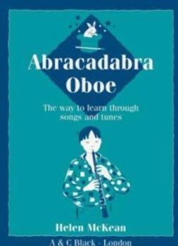 Paperback Abracadabra Oboe: The Way to Learn Through Songs and Tunes: Pupil's Edition (Instrumental Music) Book