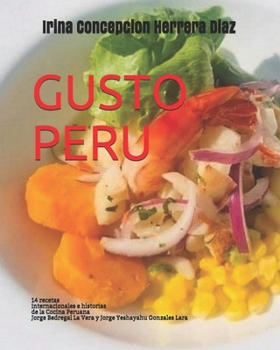 Paperback Gusto Peru: 14 Recetas de la Cocina e Historias de los Platos Peruanos [Spanish] Book