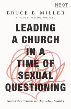 Paperback Leading a Church in a Time of Sexual Questioning: Grace-Filled Wisdom for Day-To-Day Ministry Book