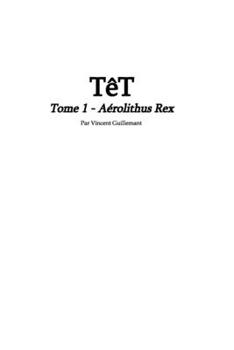 Paperback TêT tome 1: Aerolithus Rex [French] Book
